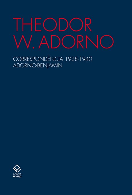 Correspondência 1928-1940 Adorno-Benjamin – 2ª edição