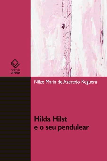 Hilda Hilst e o seu pendulear