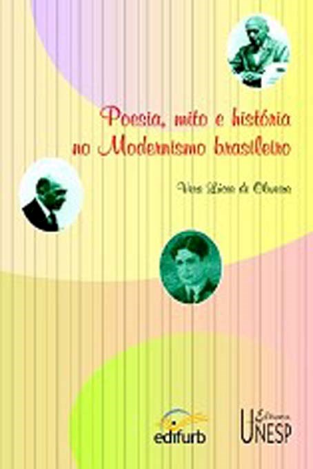 Poesia, mito e história no Modernismo brasileiro