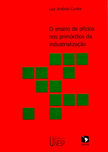 O ensino de ofícios nos primórdios da industrialização – 2ª edição
