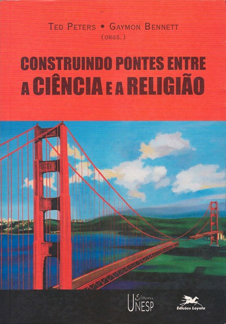 Construindo pontes entre a ciência e a religião