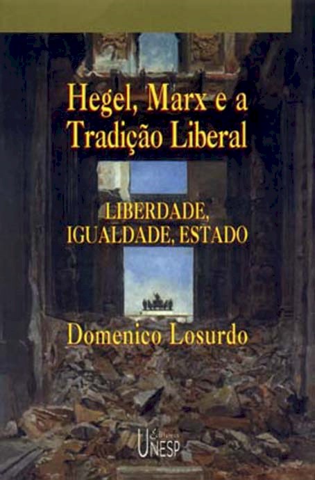 Hegel, Marx e a tradição liberal