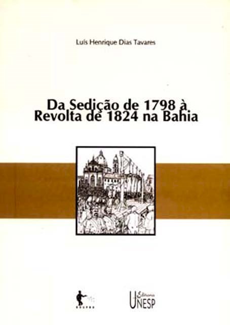 Da Sedição de 1798 à Revolta de 1824 na Bahia