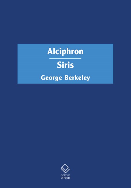 Alciphron ou O filósofo minucioso / Siris
