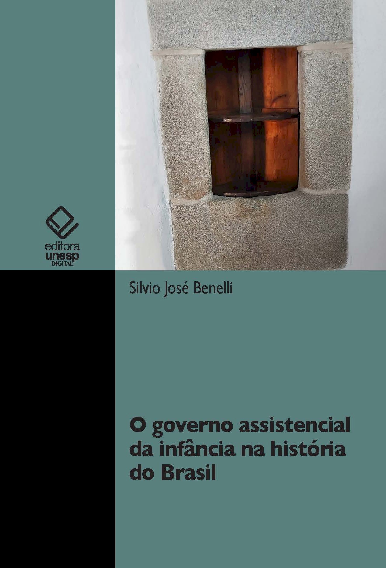O governo assistencial da infância na história do Brasil
