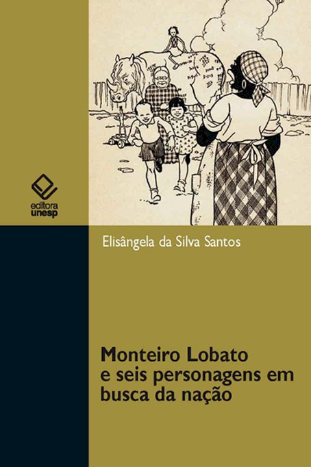 Monteiro Lobato e seis personagens em busca da nação