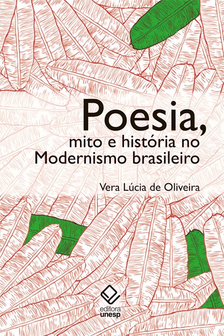 Poesia, mito e história no Modernismo brasileiro – 2ª edição