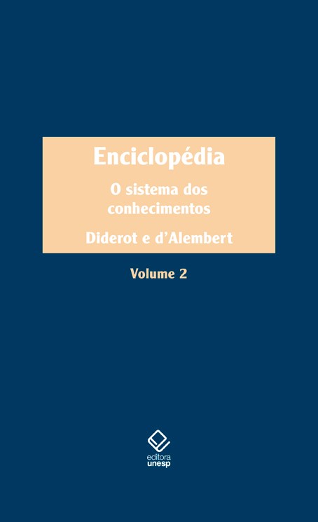 Enciclopédia, ou Dicionário razoado das ciências, das artes e dos ofícios - Vol. 2