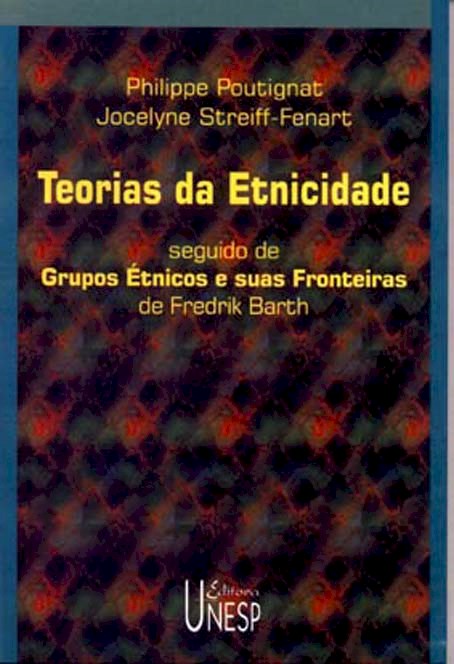 Teorias da etnicidade seguido de os grupos étnicos