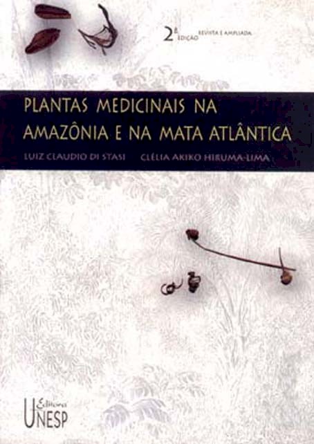 Plantas medicinais na Amazônia e na Mata Atlântica -2ª edição