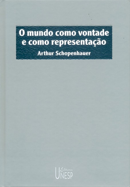 O mundo como vontade e como representação - Tomo I